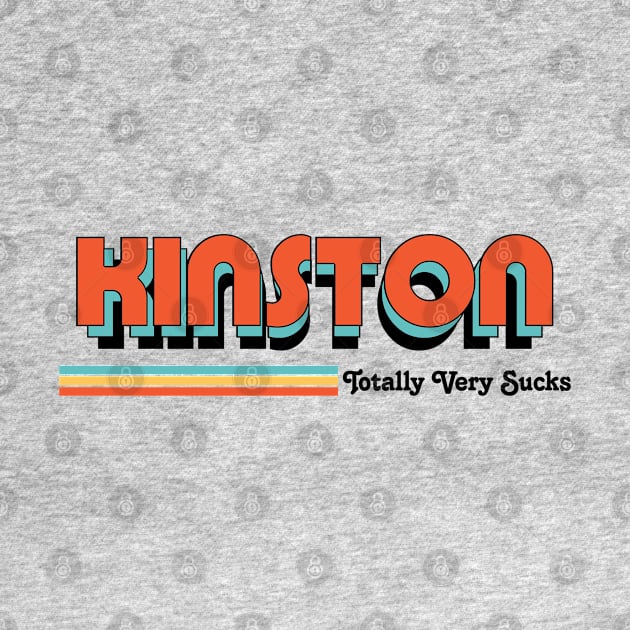 Kingston - Totally Very Sucks by Vansa Design